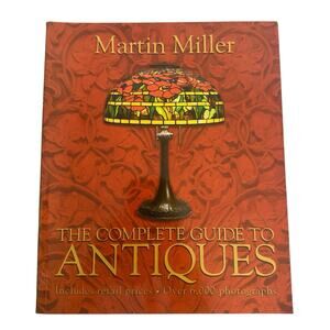 The Complete Guide to Antiques Paperback By Martin Miller Paperback